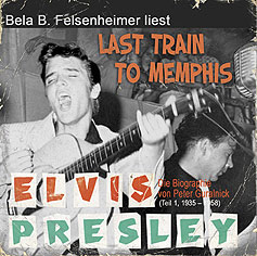 Bela B. Felsenheimer liest: Last Train To Memphis